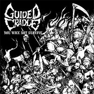 GUIDED CRADLE / YOU WILL NOT SURVIVE