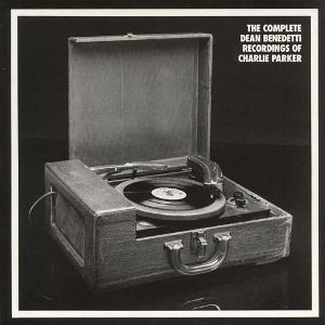 CHARLIE PARKER / チャーリー・パーカー / Complete Dean Benedetti Recordings Of Charlie Parker(7CD)