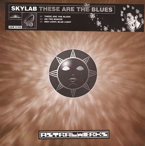 SKYLAB / THESE ARE THE BLUES