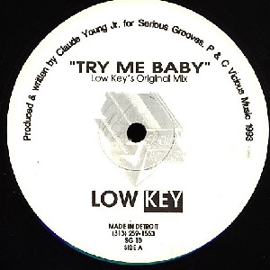 LOW KEY (DETROIT) / TRY ME BABY