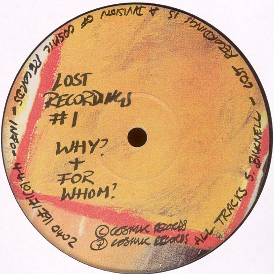 STEVE BICKNELL / LOST RECORDINGS #1- WHY? + FOR WHOM? 