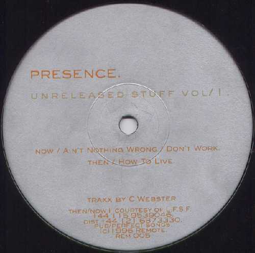 PRESENCE (CHARLES WEBSTER) / UNRELEASED STUFF VOL 1