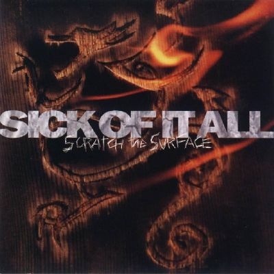 SICK OF IT ALL / シックオブイットオール / SCRATCH THE SURFACE