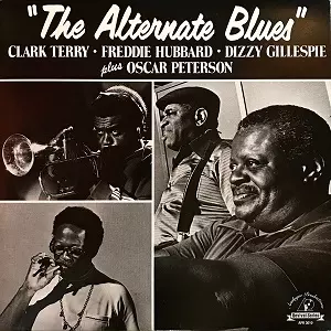 CLARK TERRY / FREDDIE HUBBARD / DIZZY GILLESPIE / ALTERNATE BLUES