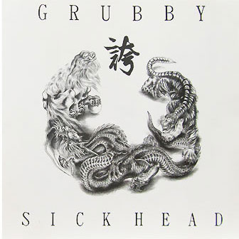 GRUBBY / SICKHEAD