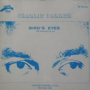 CHARLIE PARKER / チャーリー・パーカー / Bird's Eyes 2/3