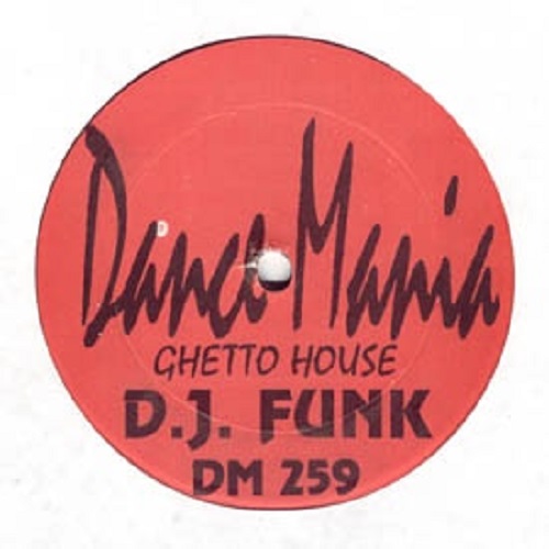 DJ FUNK / DJファンク / GHETTO HOUSE
