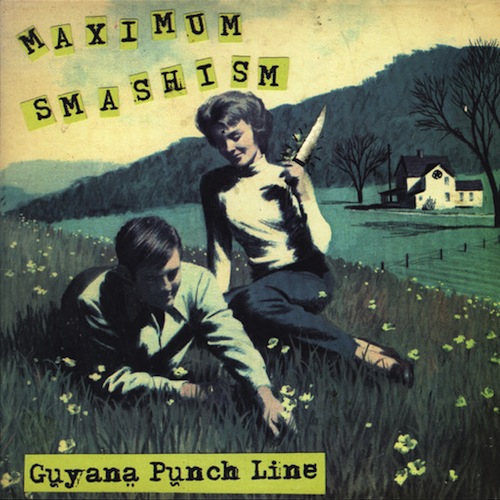 GUYANA PUNCHLINE / ガイアナパンチライン / MAXIMUM SMASHISM (LP)
