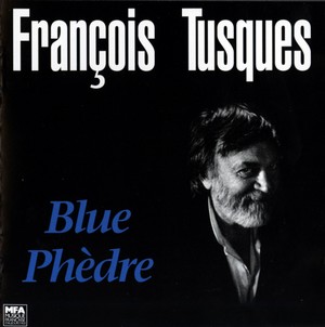 FRANCOIS TUSQUES / フランソア・テュスク / Blue Phedre