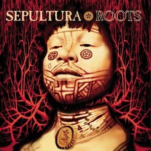 SEPULTURA / セパルトゥラ / Roots