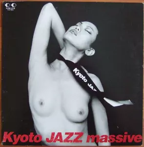 KYOTO JAZZ MASSIVE / キョウト・ジャズ・マッシヴ / KYOTO JAZZ MASSIVE