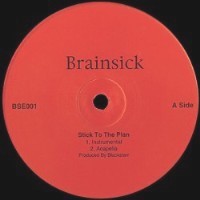 BRAINSICK / STICK TO THE PLAN