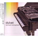 DULCET / ダルシット / LAID-BACK ATMOSPHERE