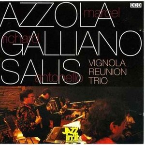 RICHARD GALLIANO / リシャール・ガリアーノ / Vignola Reunion Trio