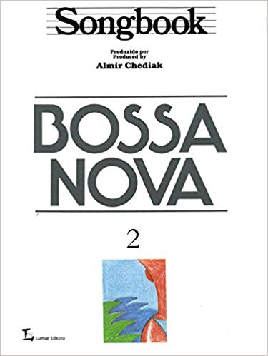 ALMIR CHEDIAK / アルミール・シェヂアッキ / BOSSA NOVA SongBook Vol.2