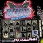 DJ DOLLPHIN / THE BUSH VOL.4
