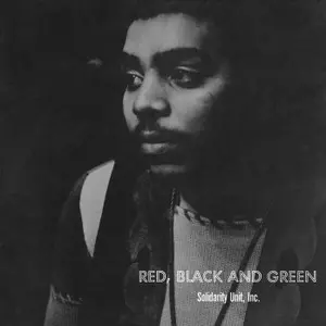 SOLIDARITY UNIT,INC. / Red Black And Green(LP/180G)