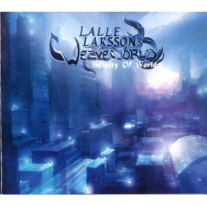 LALLE LARSSON'S WEAVEWORLD / レイル・ラーソンズ・ウィーヴ・ワールド / INFINITY OF WORLDS: LIMITED 2DISC EDITION