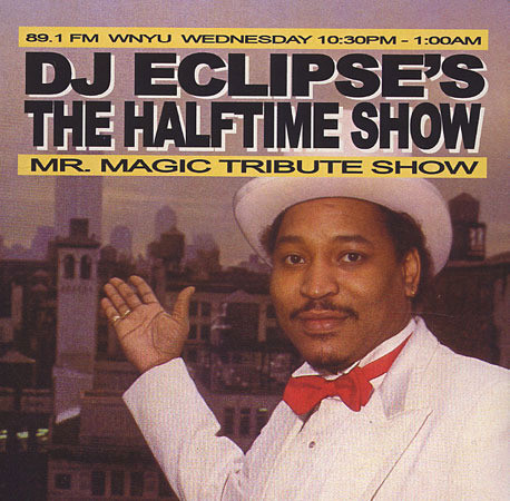 DJ ECLIPSE / MR.MAGIC TRIBUTE SHOW
