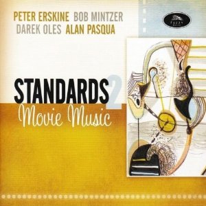 PETER ERSKINE / ピーター・アースキン / Standards 2-Movie Music 