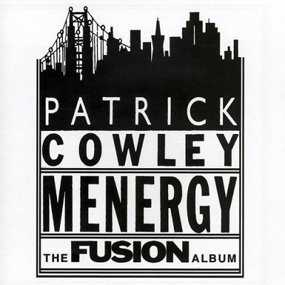 PATRICK COWLEY / パトリック・カウリー / FUSION ALBUM