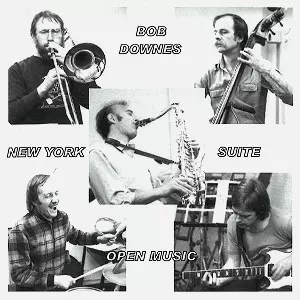BOB DOWNES OPEN MUSIC / ボブ・ダウンズ・オープン・ミュージック / NEW YORK SUITE