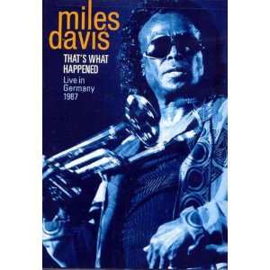 MILES DAVIS / マイルス・デイビス / Thats What Happened: Live in Germany 1987 (DVD)