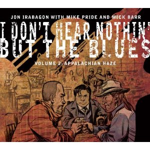 JON IRABAGON / ジョン・イラバゴン / I Don't Hear Nothin' But the Blues: Appalac 