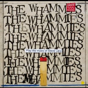 WHAMMIES / Play the Music of Steve Lacy