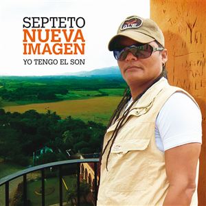 SEPTETO NUEVA IMAGEN / セプテート・ヌエバ・イマヘン / YO TENGO EL SON