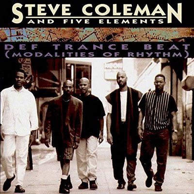 STEVE COLEMAN / スティーヴ・コールマン / Def Trance Beat: Modalities of Rhythm