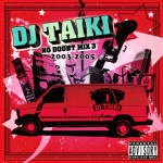 DJ TAIKI / NO DOUBT MIX VOL.3 2003-2005