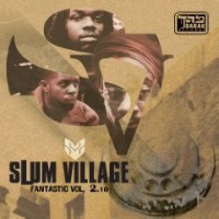 SLUM VILLAGE / スラムヴィレッジ / FANTASTIC VOL. 2. 10 / CD IMPORT  2CD