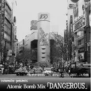 WoomDo Atomic Bomb Mix「DANGEROUS」 ATOMIC BOMB MIX 「DANGEROUS VOL.1」/WOOMDO｜HIPHOP/R&B｜ディスク
