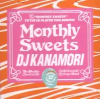 DJ KANAMORI (MONTHLY SWEETS) / DJカナモリ / MONTHLY SWEETS VOL.27 2010 MARCH