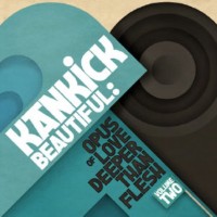 KANKICK / カンキック / BEAUTIFUL: OPUS OF LOVE DEEPER THAN FRESH VOLUME TWO