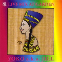 DJ YOKO aka JILL / LIVE MIX AT GARDEN