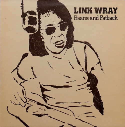 LINK WRAY / リンク・レイ / BEANS&FATBACK