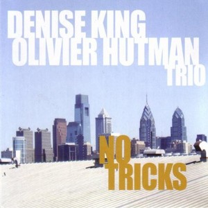 DENISE KING & OLIVIER HUTMAN / デニス・キング & オリバー・ハットマン / No Tricks