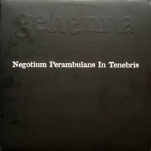 GEHENNA (US) / NEGOTIUM PERAMBULANS IN TENEBRIS (LP)