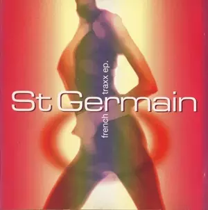 ST. GERMAIN / サン・ジェルマン / FRENCH TRAXX EP
