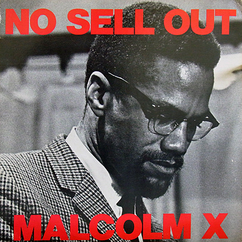 MALCOLM X / NO SELL OUT -45'S-