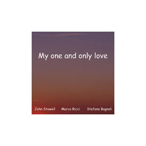 JOHN STOWELL / ジョン・ストーウェル / My One and Only Love