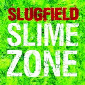 SLUGFIELD / Slime Zone 