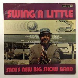 SADI'S NEW BIG SHOW / SWING A LITTLE / SWING A LITTLE