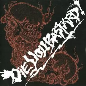 DIE YOU BASTARD! / 1ST EP