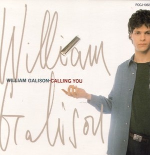 WILLIAM GALISON / ウィリアム・ギャリソン / CALLING YOU / コーリング・ユー