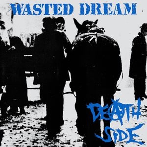 DEATH SIDE / WASTED DREAM
