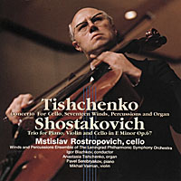 MSTISLAV ROSTROPOVICH / ムスティスラフ・ロストロポーヴィチ / ショスタコーヴィチ: ピアノ三重奏曲第2番 / ティシチェンコ: チェロ協奏曲