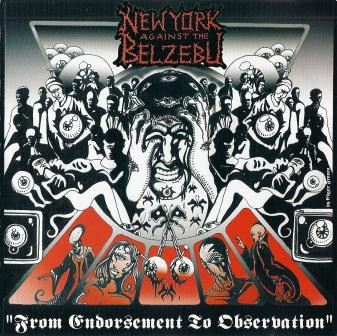 NEW YORK AGAINST THE BELZEBU / FROM ENDORSEMENT TO OBSERVATION